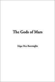 Cover of: The Gods of Mars (Martian Tales of Edgar Rice Burroughs) by Edgar Rice Burroughs