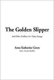 Cover of: The Golden Slipper by Anna Katharine Green