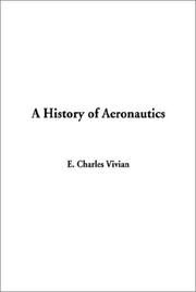 Cover of: A History of Aeronautics | E. Charles Vivian