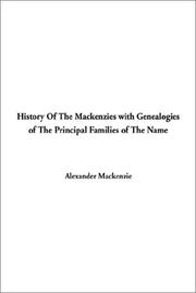Cover of: History of the Mackenzies With Genealogies of the Principal Families of the Name by Alexander MacKenzie