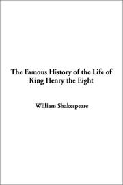 Cover of: The Famous History of the Life of King Henry the Eight by William Shakespeare