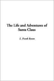 Cover of: The Life and Adventures of Santa Clause by L. Frank Baum, David Guerra, Mary Cowles Clark, Charles Santore, L. Frank Baum