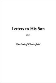 Cover of: Letters to His Son, 1749 by Philip Dormer Stanhope, 4th Earl of Chesterfield