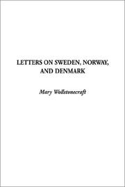Cover of: Letters on Sweden, Norway, and Denmark by Mary Wollstonecraft
