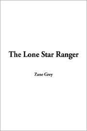 Cover of: The Lone Star Ranger by Zane Grey
