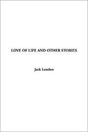 Cover of: Love of Life and Other Stories by Jack London