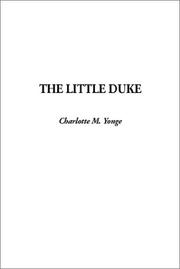 Cover of: The Little Duke by Charlotte Mary Yonge