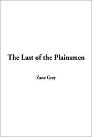 Cover of: The Last of the Plainsmen | Zane Grey