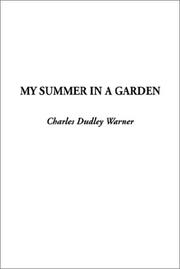 Cover of: My Summer in a Garden by Charles Dudley Warner, Charles Dudley Warner