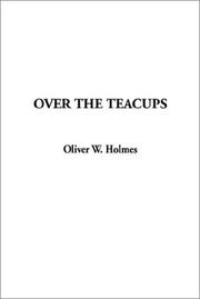 Cover of: Over the Teacups | Oliver Wendell Holmes, Sr.