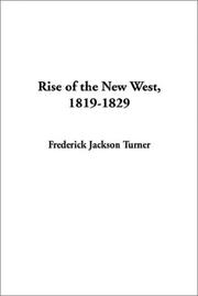 Cover of: Rise of the New West, 1819-1829 by Frederick Jackson Turner, Frederick Jackson Turner