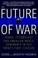 Cover of: The future of war