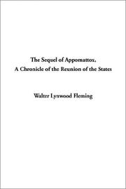 Cover of: The Sequel of Appomattox Chronicle of the Reunion of the States by Walter Lynwood Fleming