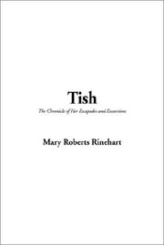 Cover of: Tish, the Chronicle of Her Escapades and Excursions by Mary Roberts Rinehart