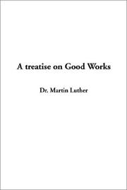 Cover of: A Treatise on Good Works