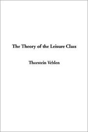 Cover of: The Theory of the Leisure Class by Thorstein Veblen