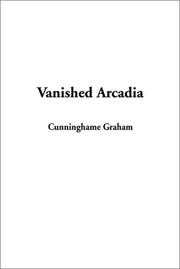 Cover of: Vanished Arcadia | R. B. Cunninghame Graham