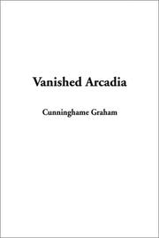 Cover of: Vanished Arcadia by R. B. Cunninghame Graham