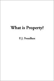 Cover of: What Is Property by P.-J. Proudhon