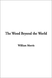 Cover of: The Wood Beyond the World by William Morris