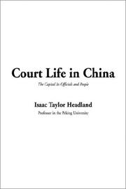 Cover of: Court Life in China by Isaac Taylor Headland