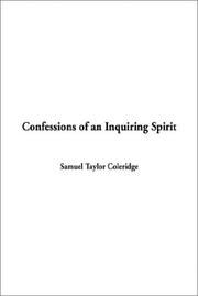 Cover of: Confessions of an Inquiring Spirit by Samuel Taylor Coleridge, Samuel Taylor Coleridge