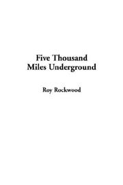 Cover of: Five Thousand Miles Underground by Roy Rockwood