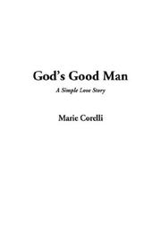 Cover of: God's Good Man by Marie Corelli