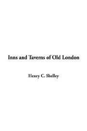 Cover of: Inns and Taverns of Old London by Henry C. Shelley