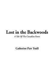 Cover of: Lost in the Backwoods | Catherine Parr Traill