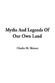 Cover of: Myths and Legends of Our Own Land by Charles M. Skinner