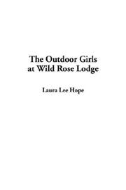 Cover of: The Outdoor Girls at Wild Rose Lodge by Laura Lee Hope