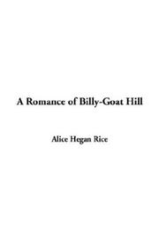 Cover of: A Romance of Billy-Goat Hill