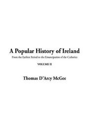 Cover of: A Popular History of Ireland by Thomas D'Arcy M'Gee