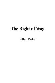 Cover of: The Right of Way by Gilbert Parker