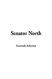 Cover of: Senator North | Gertrude Atherton