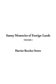 Cover of: Sunny Memories of Foreign Lands by Harriet Beecher Stowe