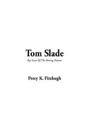 Cover of: Tom Slade by Percy Keese Fitzhugh