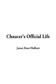 Cover of: Chaucer's Official Life by James Root Hulbert