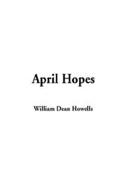 Cover of: April Hopes by William Dean Howells