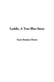 Cover of: Laddie, a True Blue Story by Gene Stratton-Porter