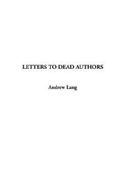 Cover of: Letters to Dead Authors by Andrew Lang