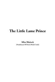 Cover of: The Little Lame Prince by Dinah Maria Mulock Craik, Dinah Maria Mulock Craik