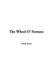 The Wheel O' Fortune by Louis Tracy