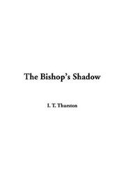 Cover of: The Bishop's Shadow by I. T. Thurston