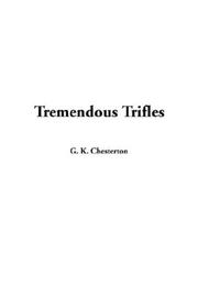 Cover of: Tremendous Trifles by Gilbert Keith Chesterton