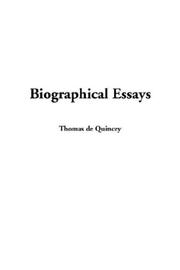 Cover of: Biographical Essays by Thomas De Quincey