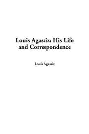 Cover of: Louis Agassiz | Jean Louis Rodolphe Agassiz