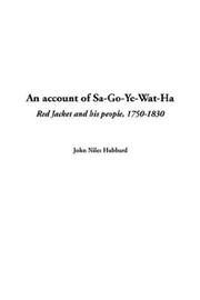 An  account of Sa-go-ye-wat-ha by John Niles Hubbard