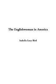 Cover of: The Englishwoman in America by Isabella L. Bird